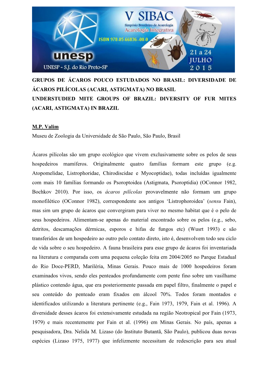Acari, Astigmata) No Brasil Understudied Mite Groups of Brazil: Diversity of Fur Mites (Acari, Astigmata) in Brazil