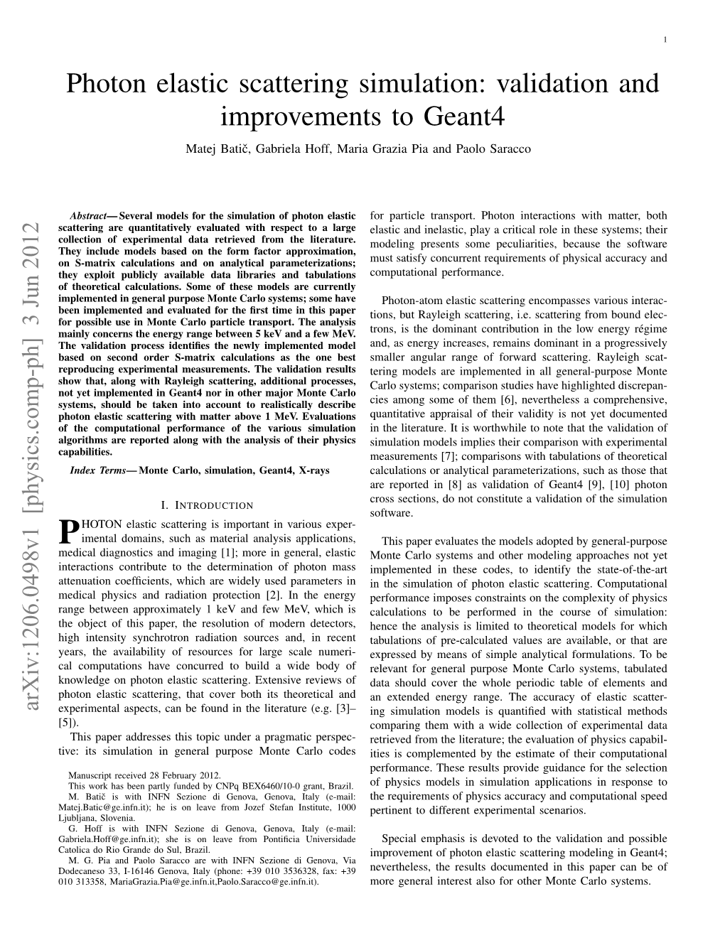 Photon Elastic Scattering Simulation: Validation and Improvements to Geant4 Matej Batic,ˇ Gabriela Hoff, Maria Grazia Pia and Paolo Saracco