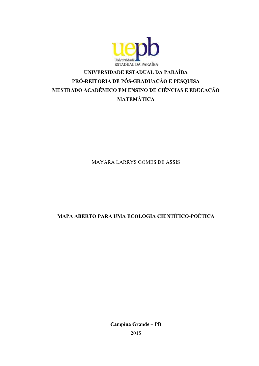 Universidade Estadual Da Paraíba Pró-Reitoria De Pós-Graduação E Pesquisa Mestrado Acadêmico Em Ensino De Ciências E Educação Matemática