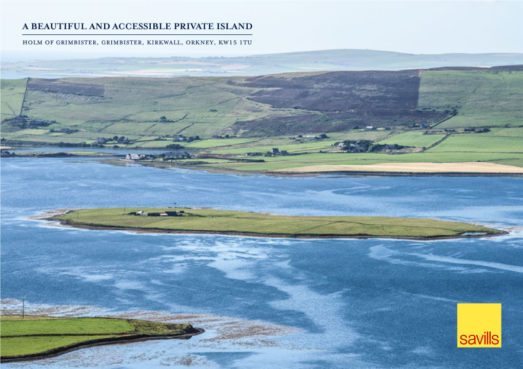 A BEAUTIFUL and ACCESSIBLE PRIVATE ISLAND Holm of Grimbister, Grimbister, Kirkwall, Orkney, Kw15 1Tu