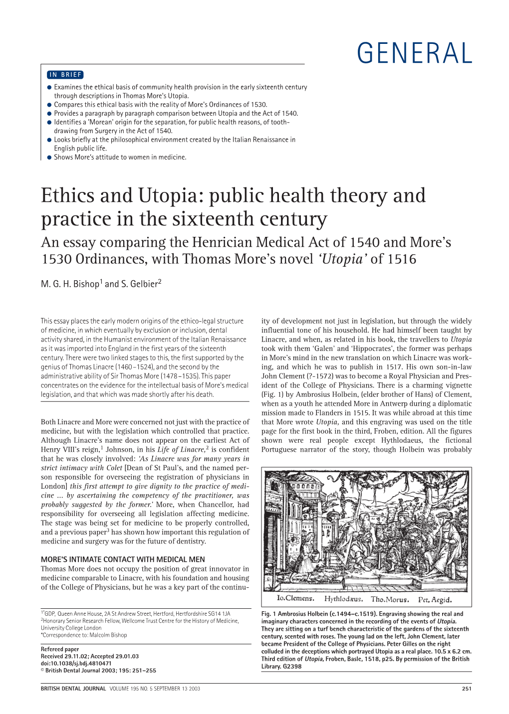 GENERAL in BRIEF ● Examines the Ethical Basis of Community Health Provision in the Early Sixteenth Century Through Descriptions in Thomas More's Utopia