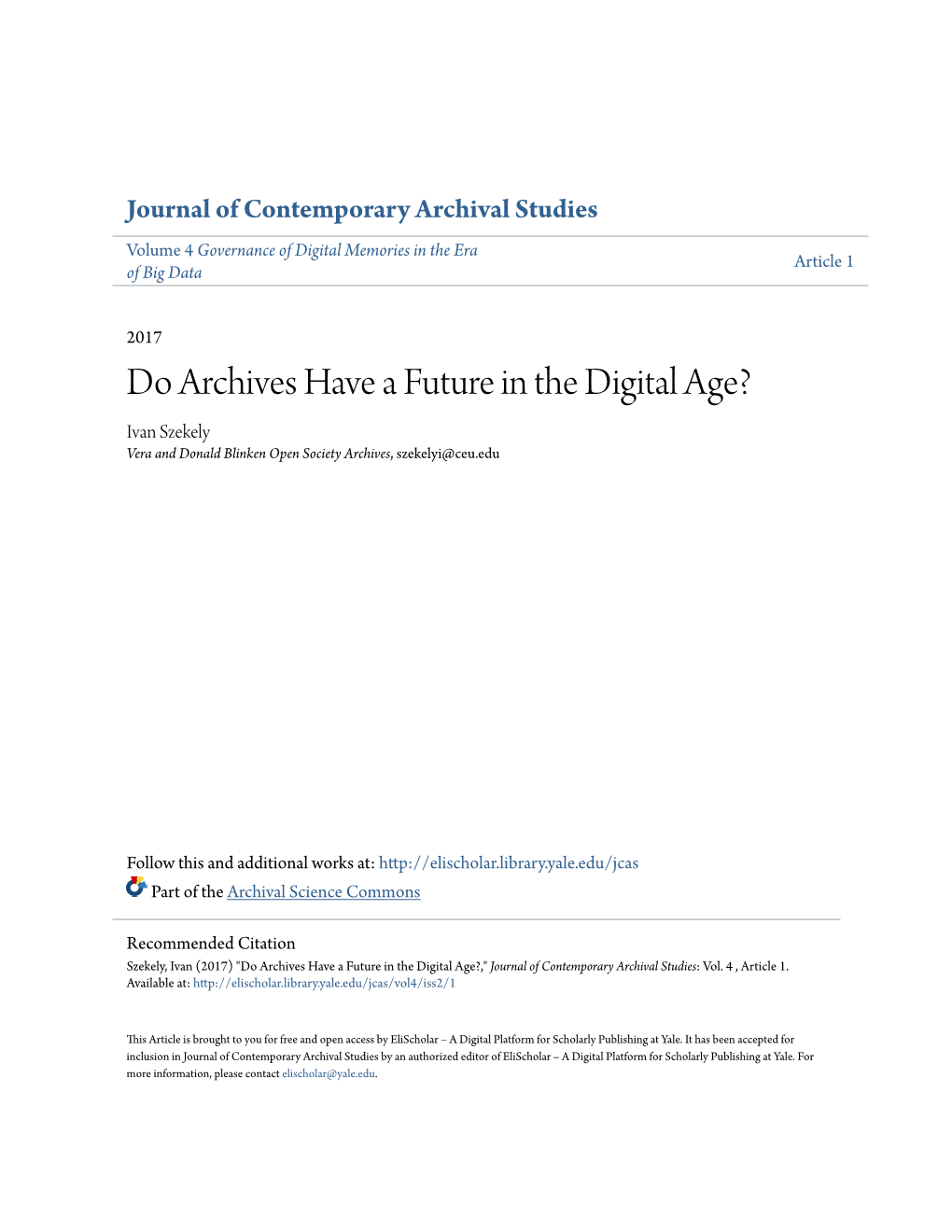 Do Archives Have a Future in the Digital Age? Ivan Szekely Vera and Donald Blinken Open Society Archives, Szekelyi@Ceu.Edu