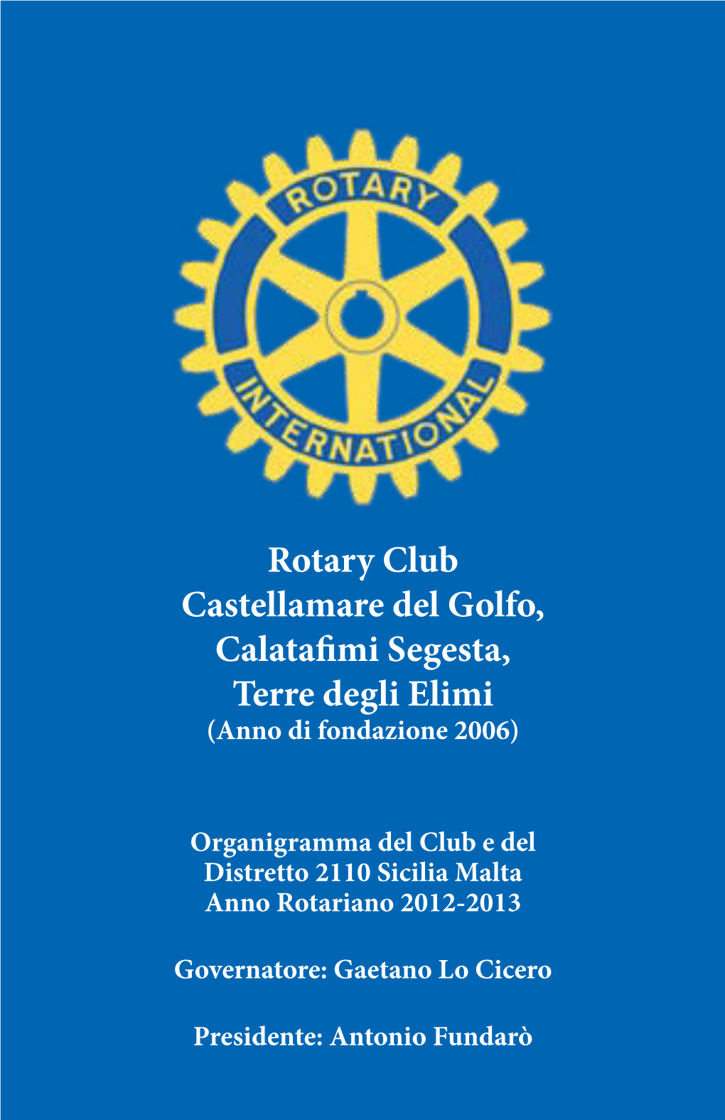Rotary Club Castellamare Del Golfo, Calatafimi Segesta, Terre Degli Elimi (Anno Di Fondazione 2006)
