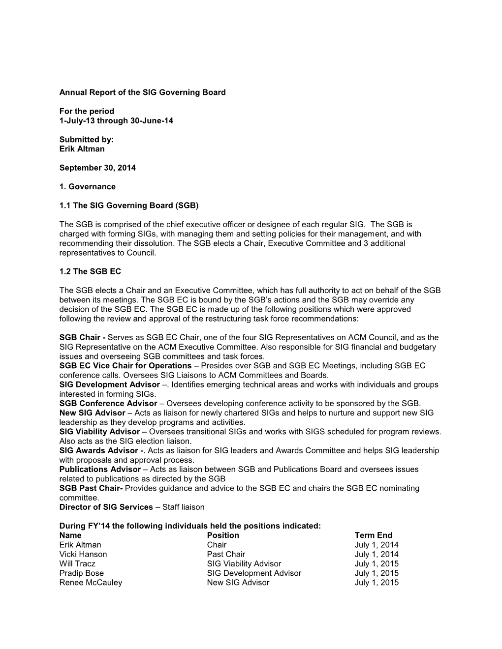 Annual Report of the SIG Governing Board for the Period 1-July-13 Through 30-June-14 Submitted By: Erik Altman September 30