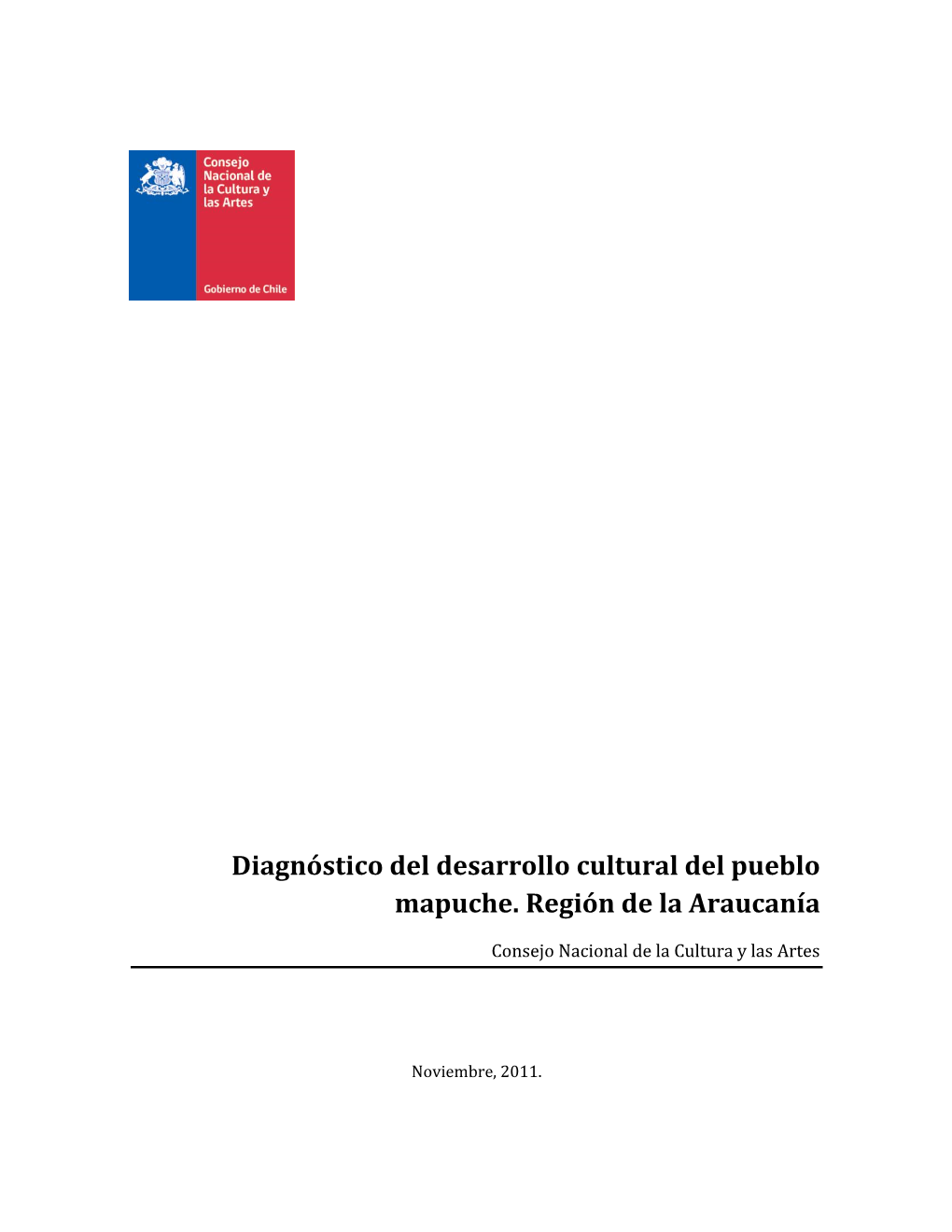 Diagnóstico Del Desarrollo Cultural Del Pueblo Mapuche. Región De La Araucanía