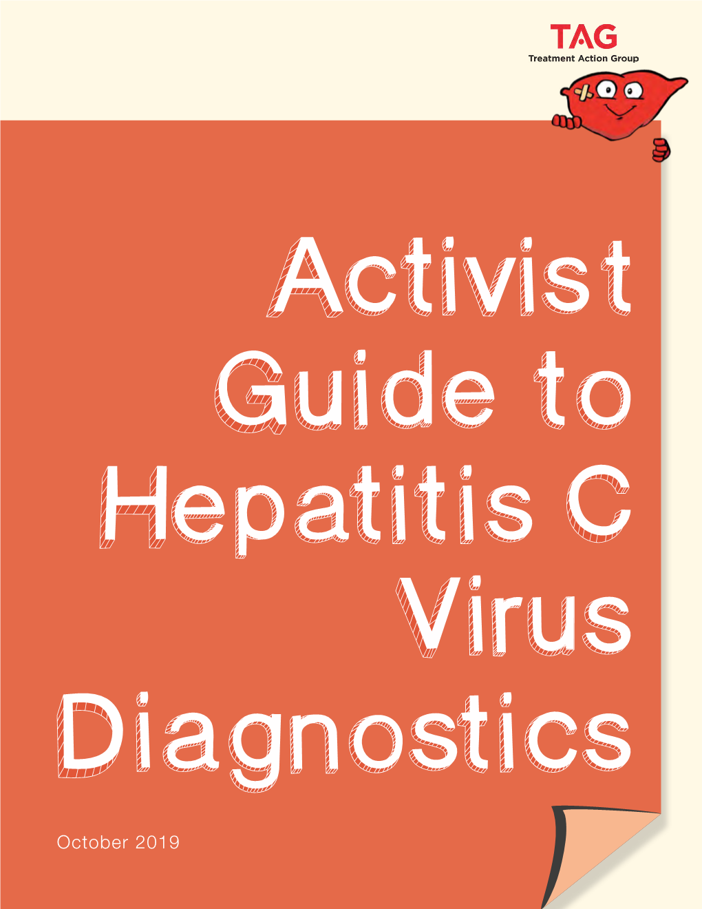 ACTIVIST GUIDE to HEPATITIS C VIRUS DIAGNOSTICS This Guide May Be Used with Attribution for Noncommercial Purposes