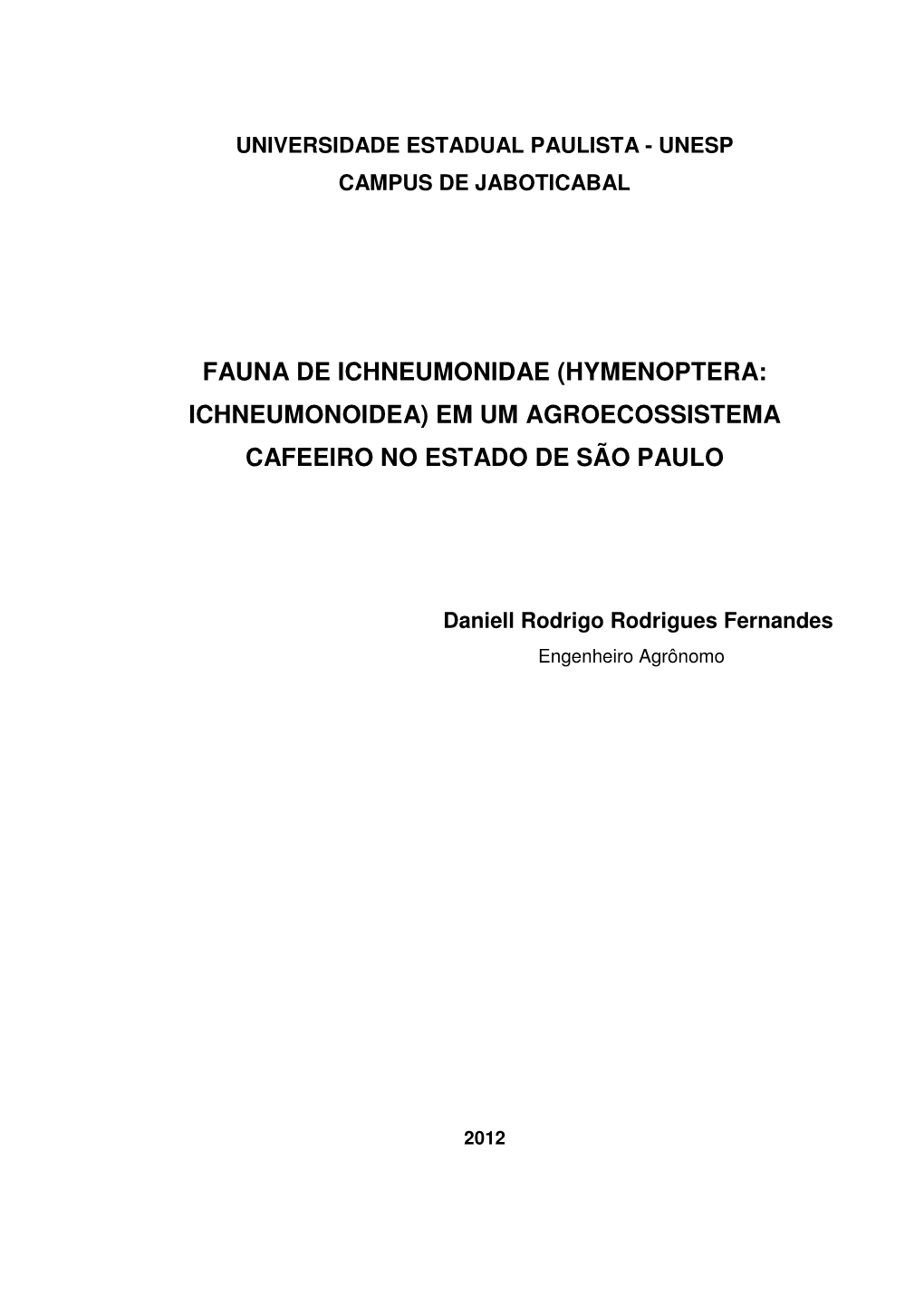 Fauna De Ichneumonidae (Hymenoptera: Ichneumonoidea) Em Um Agroecossistema Cafeeiro No Estado De São Paulo