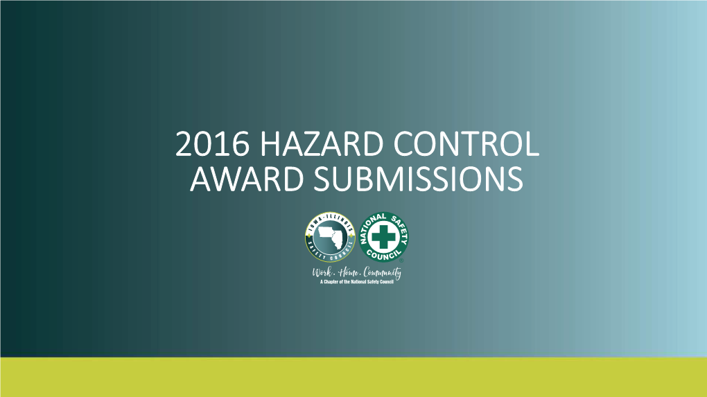 2016 HAZARD CONTROL AWARD SUBMISSIONS Fire Alarm System Upgrade