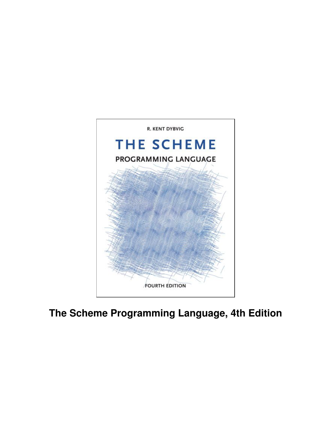 The Scheme Programming Language, 4Th Edition