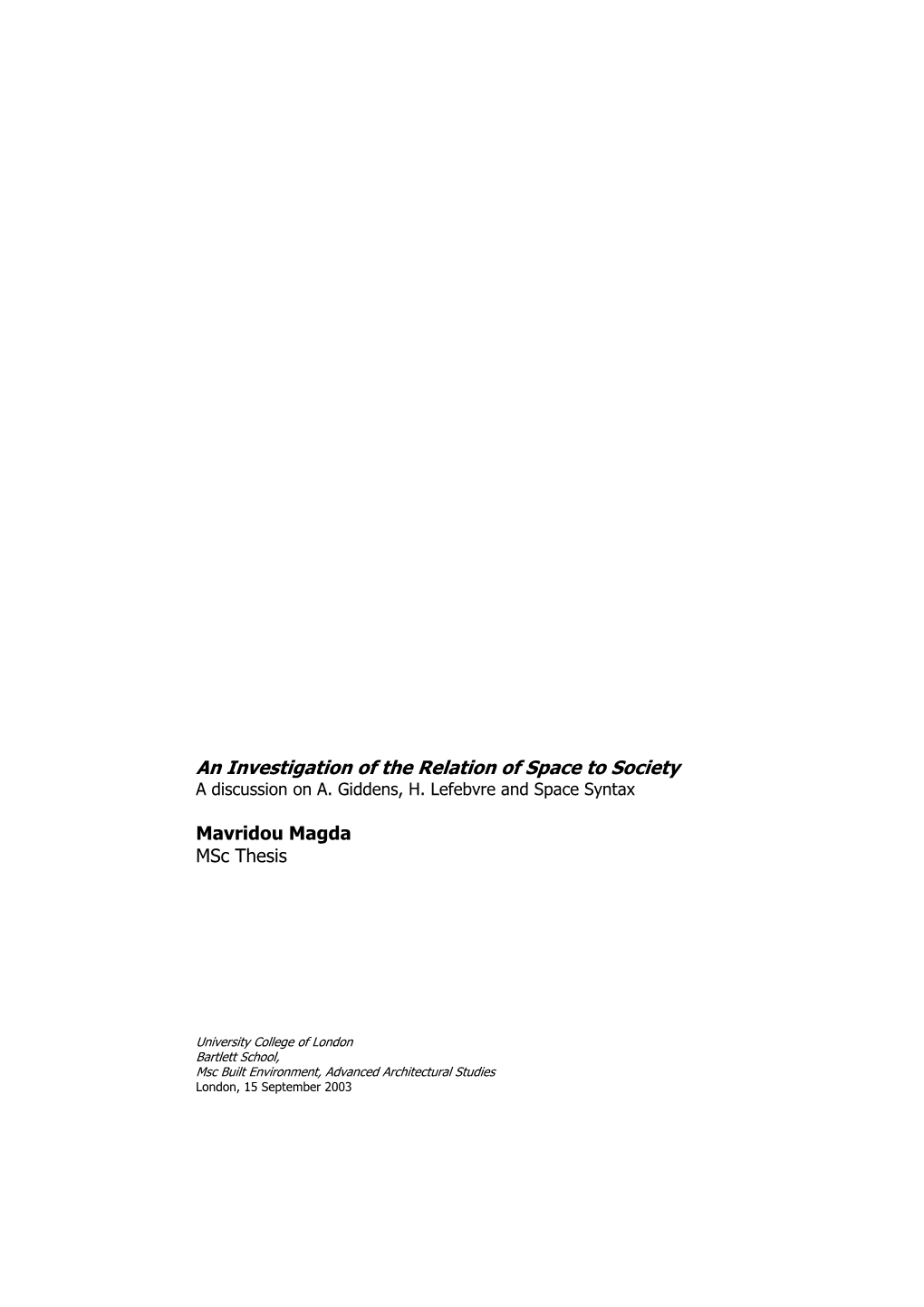 An Investigation of the Relation of Space to Society a Discussion on A