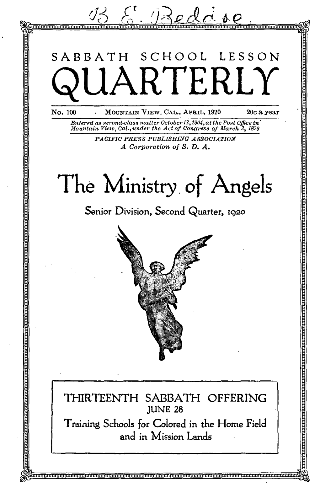 The Ministry of Angels Lesson 1-Angels Real Created Beings APRIL 3, 1920 Daily Study Outline 1