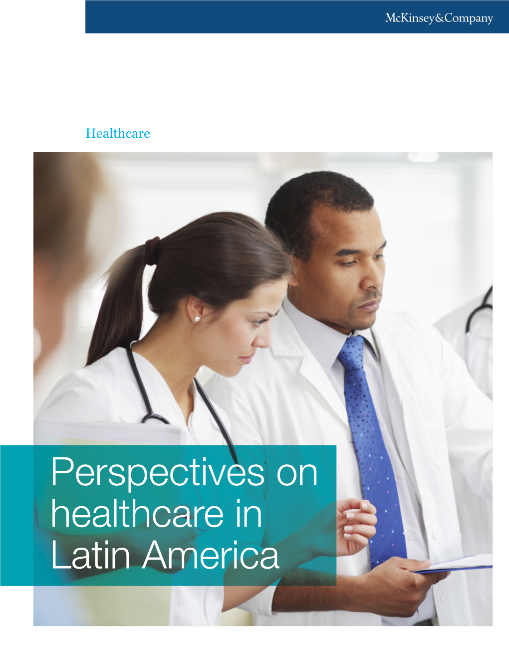Perspectives on Healthcare in Latin America 2 Contents
