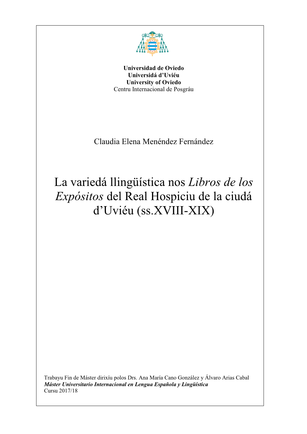 La Variedá Llingüística Nos Libros De Los Expósitos Del Real Hospiciu De La Ciudá D’Uviéu (Ss.XVIII-XIX)