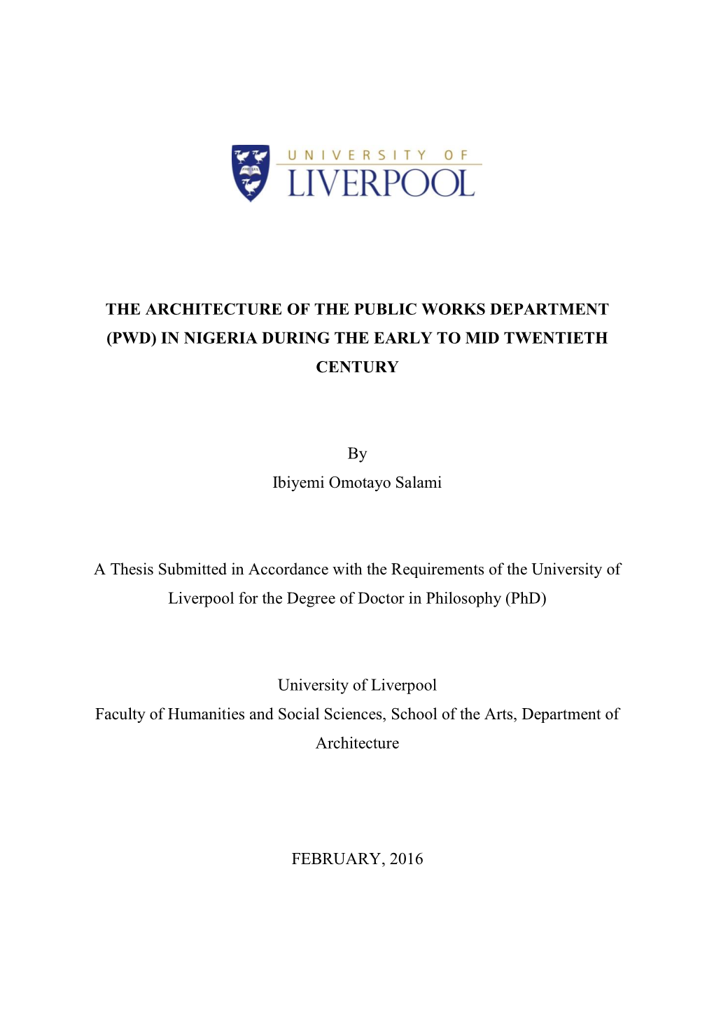 THE ARCHITECTURE of the PUBLIC WORKS DEPARTMENT (PWD) in NIGERIA DURING the EARLY to MID TWENTIETH CENTURY by Ibiyemi Omotayo Sa