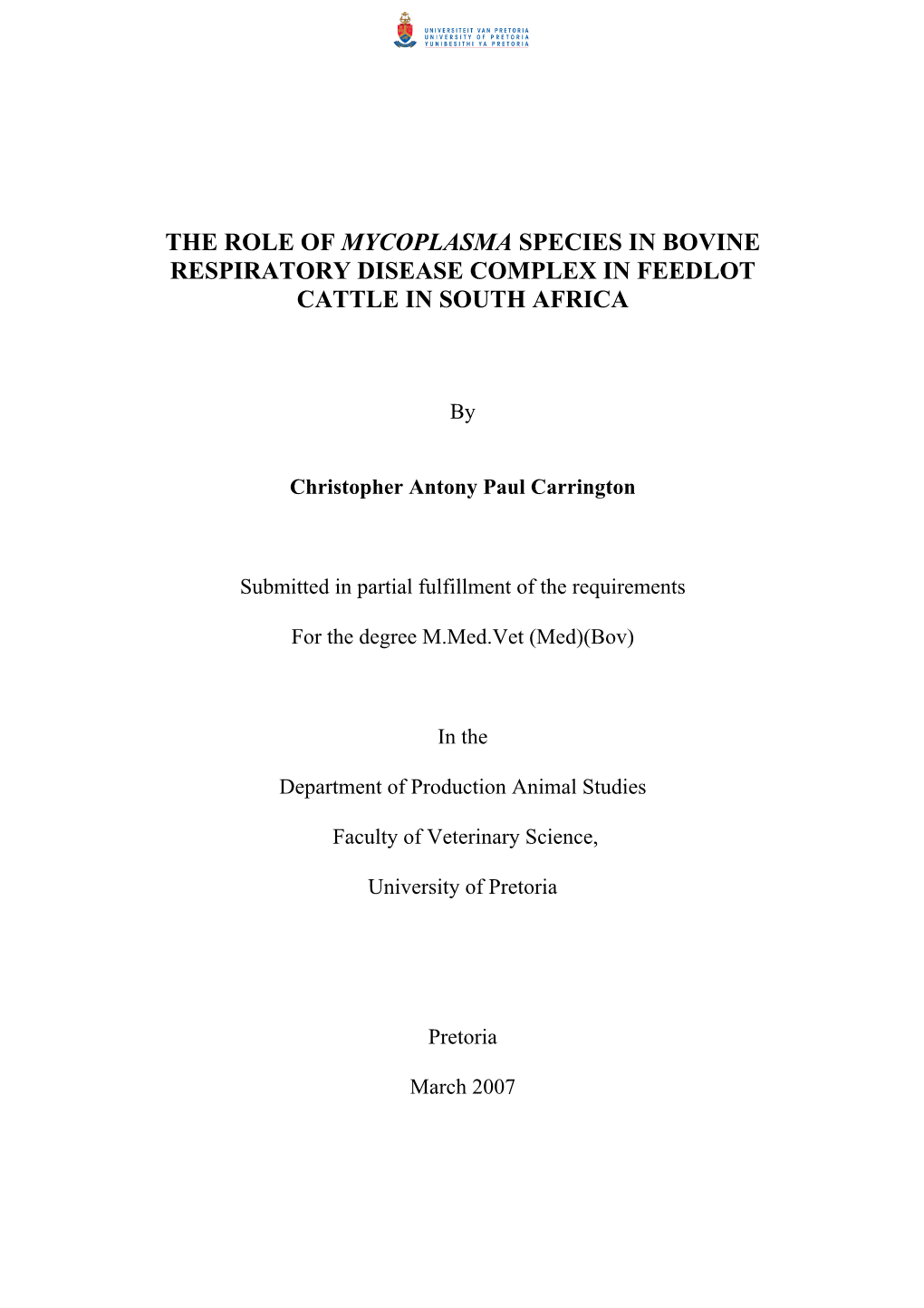 The Role of Mycoplasma Species in Bovine Respiratory Disease Complex in Feedlot Cattle in South Africa