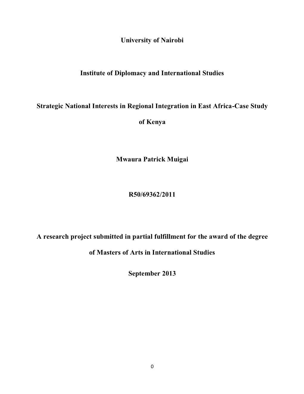 University of Nairobi Institute of Diplomacy and International Studies Strategic National Interests in Regional Integration in E