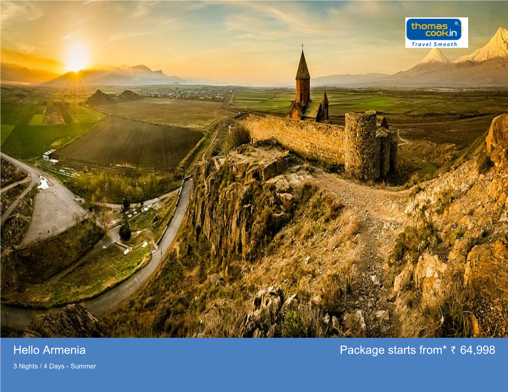 Hello Armenia Package Starts From* 64,998