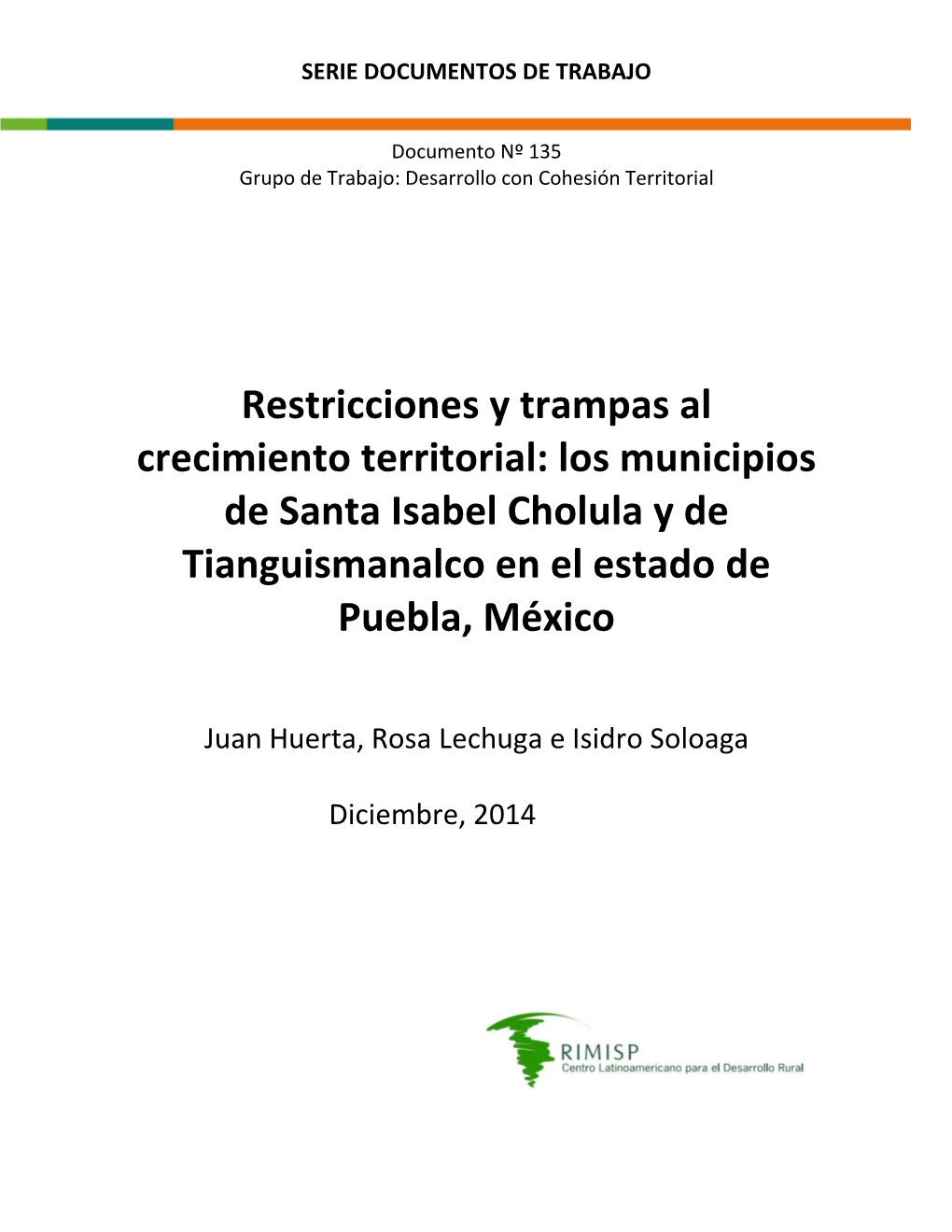 Restricciones Y Trampas Al Crecimiento Territorial: Los Municipios De Santa Isabel Cholula Y De Tianguismanalco En El Estado De Puebla, México