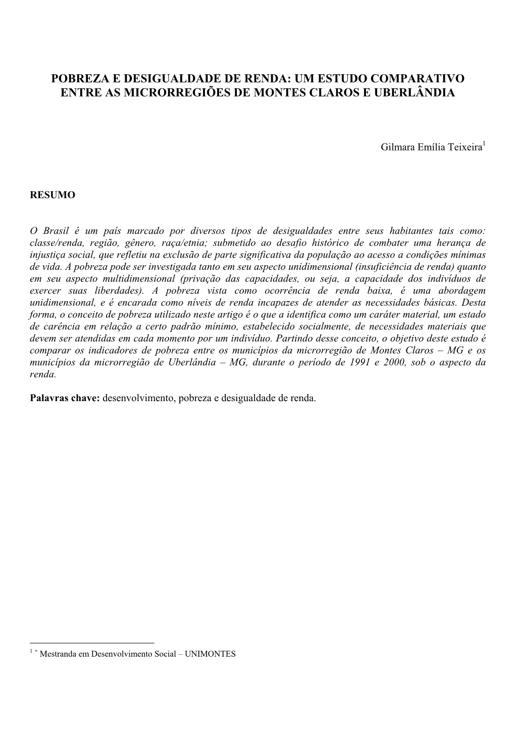 Pobreza E Desigualdade De Renda: Um Estudo Comparativo Entre As Microrregiões De Montes Claros E Uberlândia