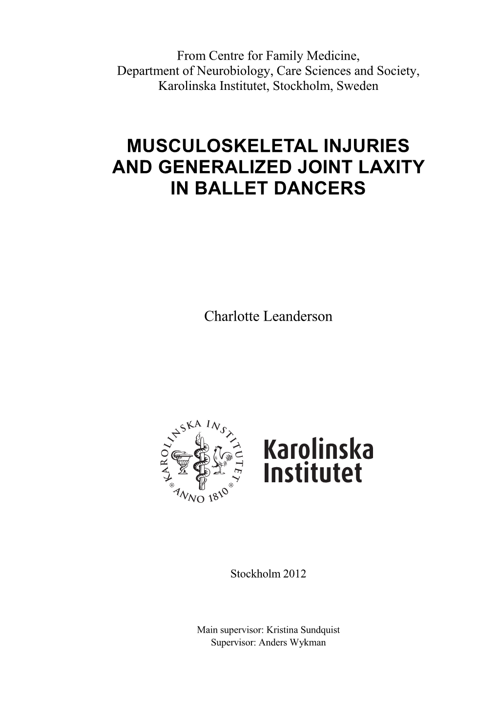 Musculoskeletal Injuries and Generalized Joint Laxity in Ballet Dancers