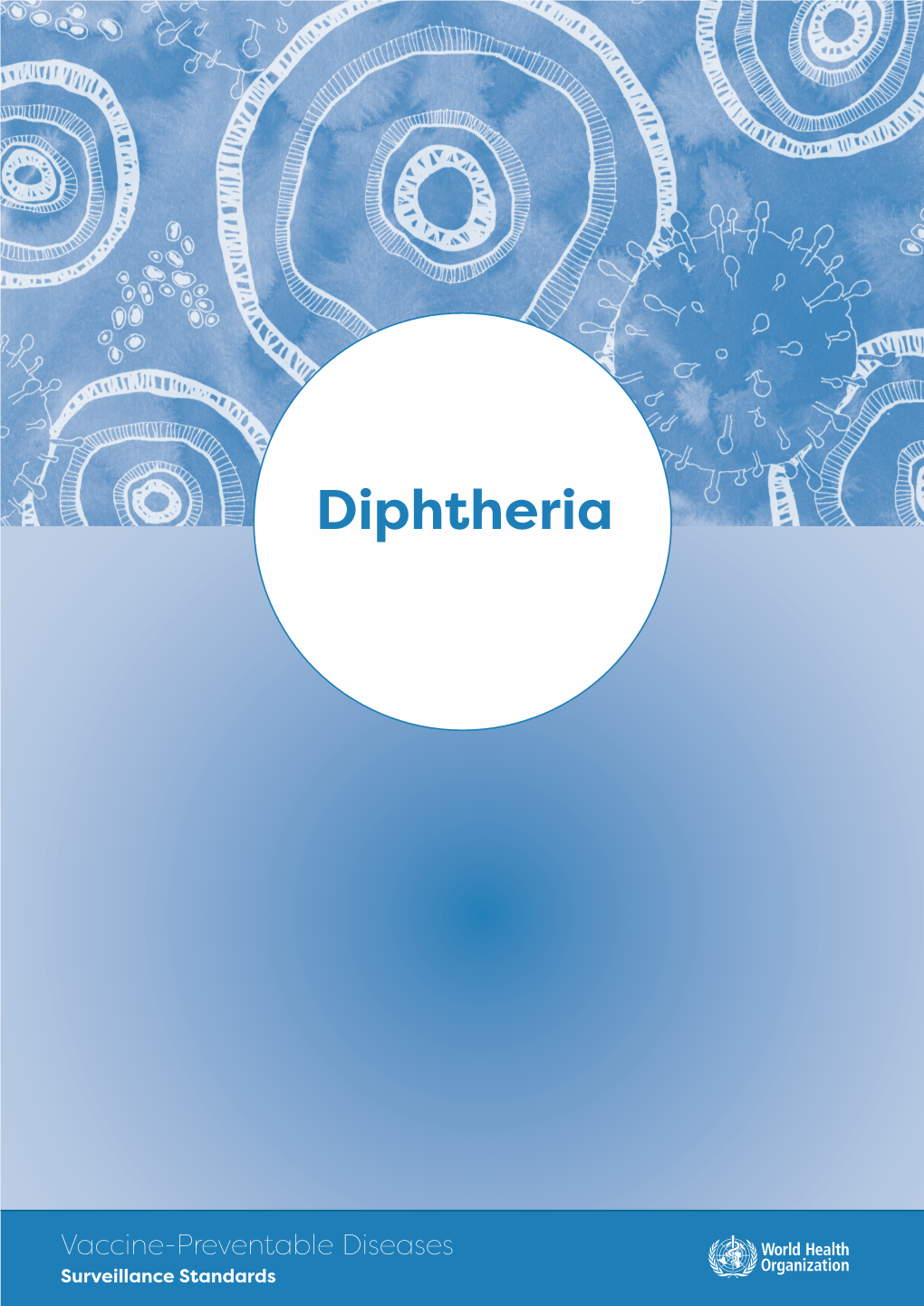 Diphtheria: Surveillance Standards for Vaccine-Preventable Diseases