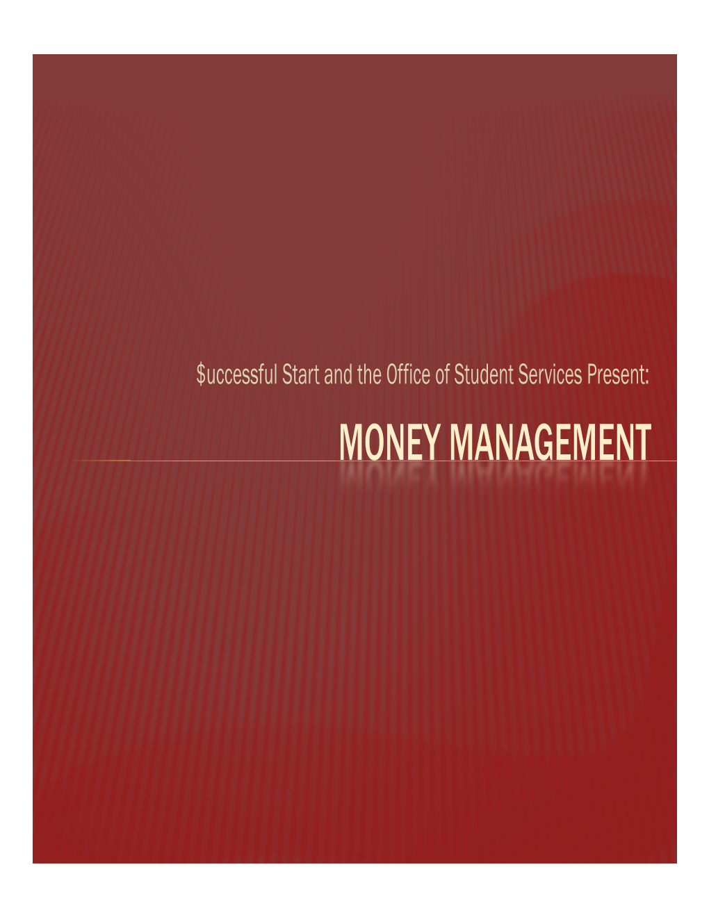 Money Management Session Objectives