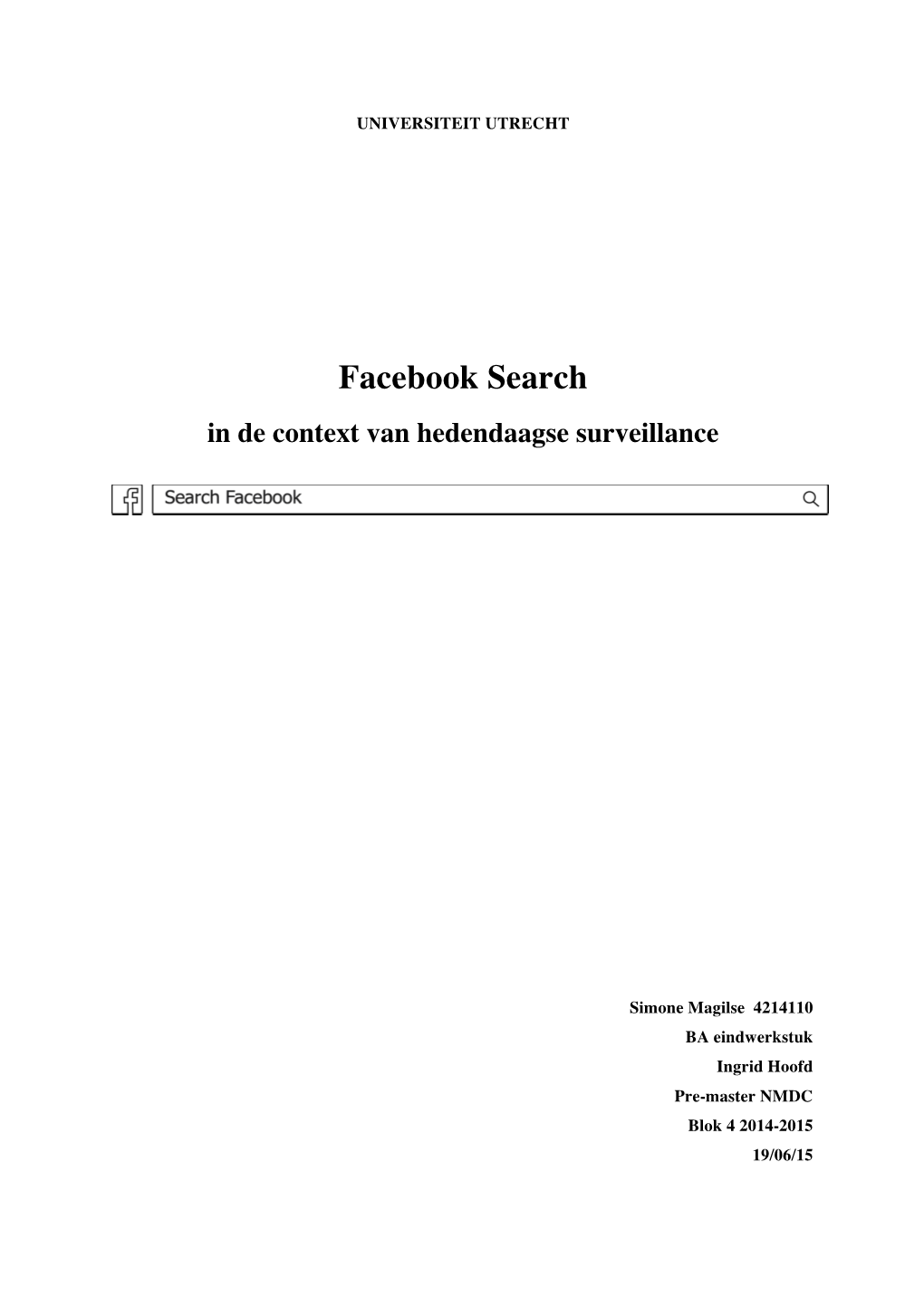 Facebook Search in De Context Van Hedendaagse Surveillance