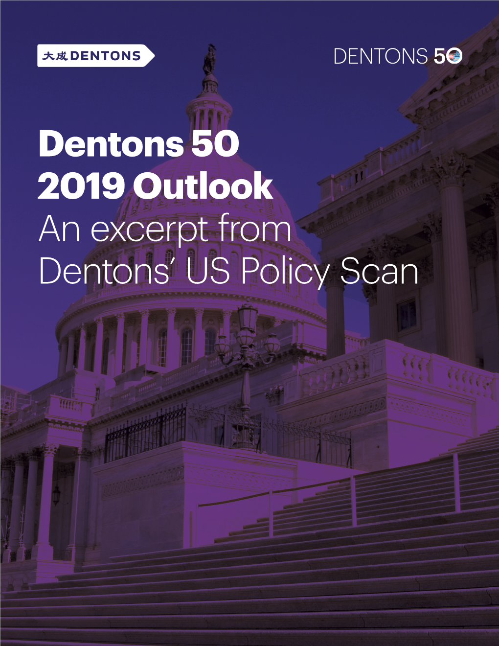 Dentons 50 2019 Outlook an Excerpt from Dentons' US Policy Scan