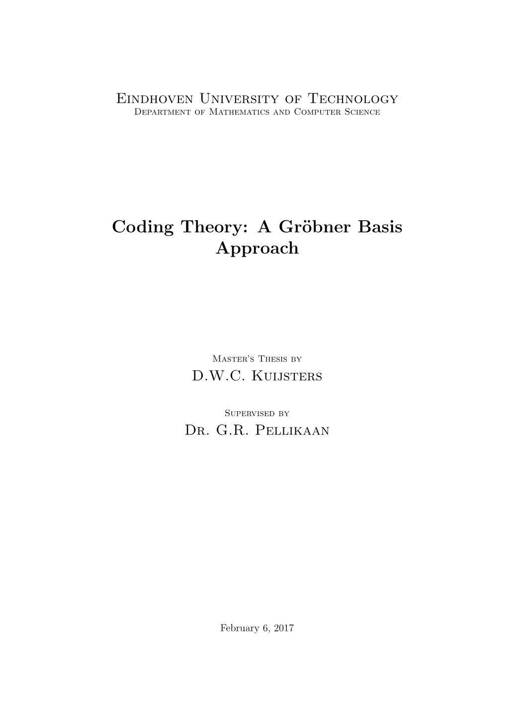 Coding Theory: a Gröbner Basis Approach