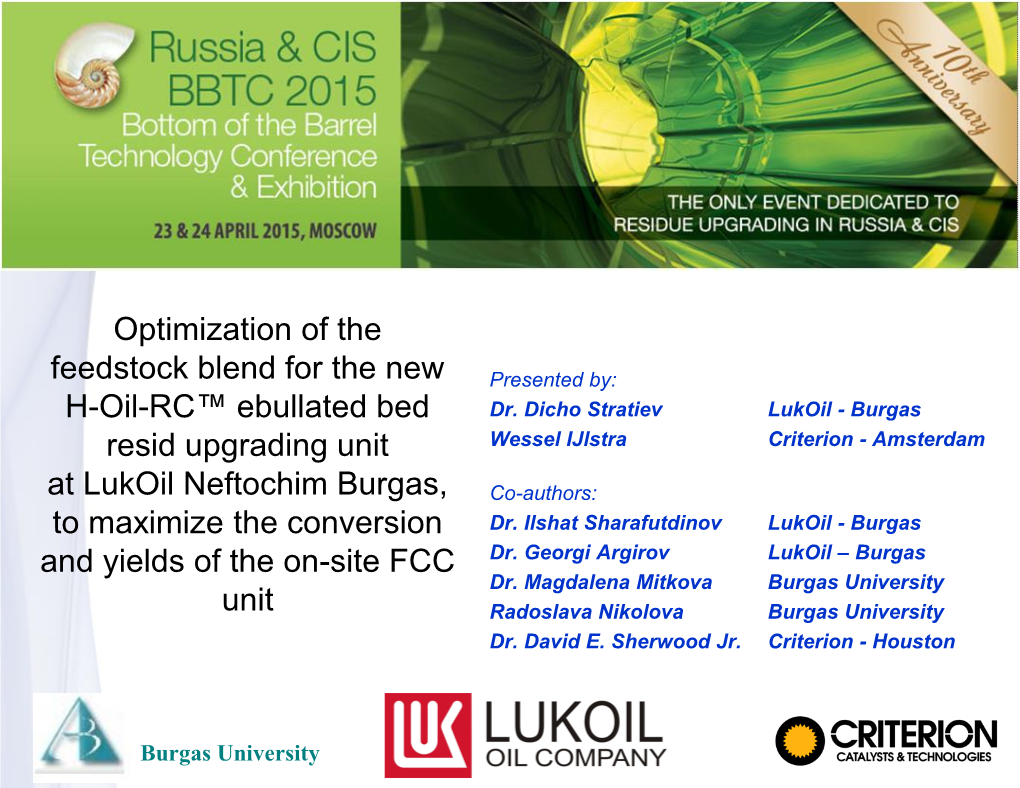 Optimization of the Feedstock Blend for the New H-Oil-RC™ Ebullated Bed Resid Upgrading Unit at Lukoil Neftochim Burgas