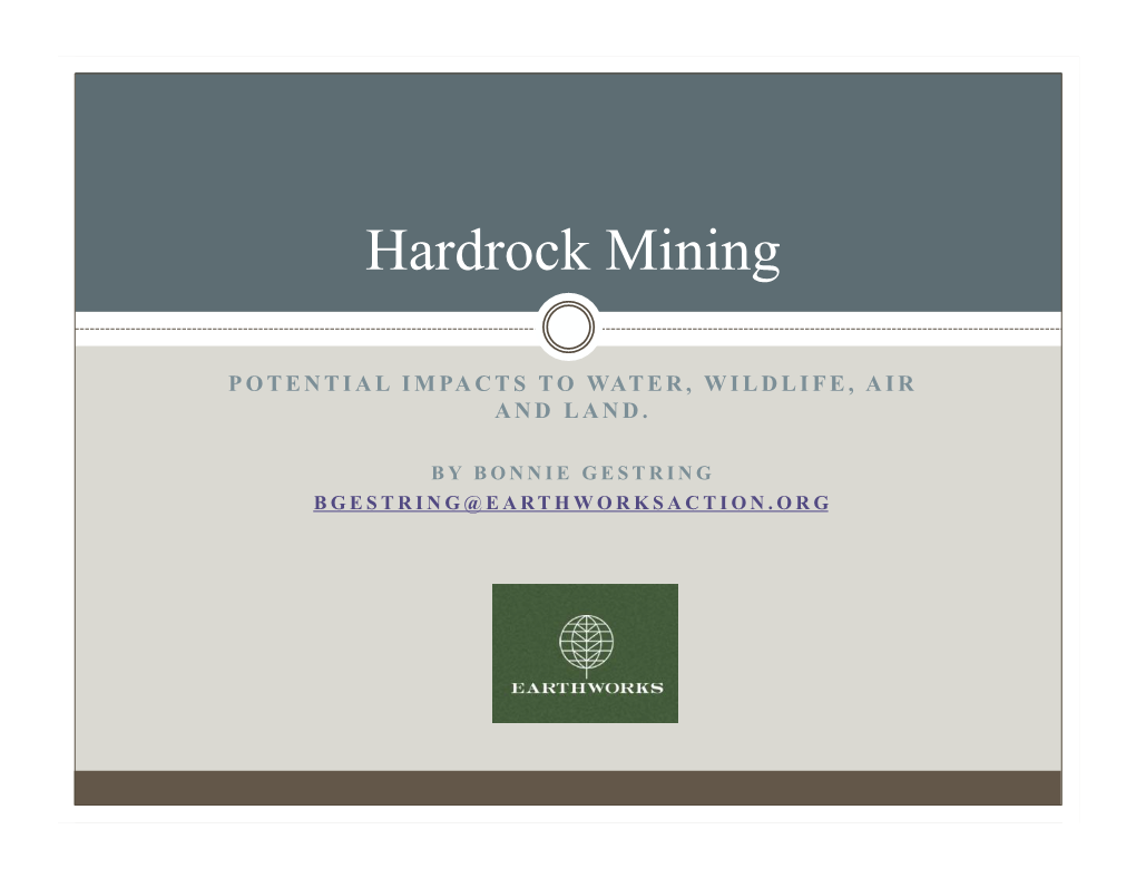 Hardrock Mining: Potential Impacts to Water, Wildlife, Air and Land