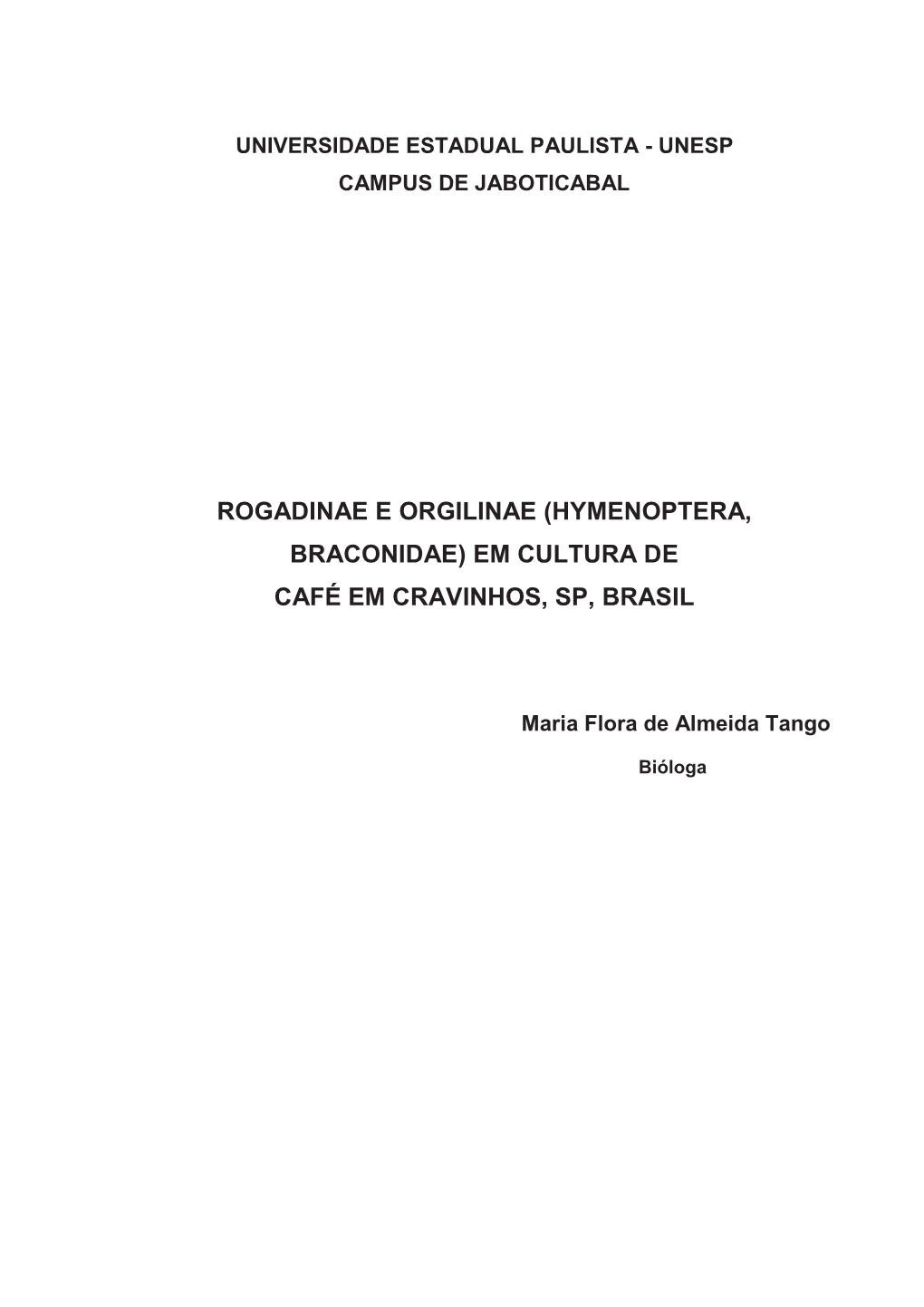 Rogadinae E Orgilinae (Hymenoptera, Braconidae) Em Cultura De Café Em Cravinhos, Sp, Brasil