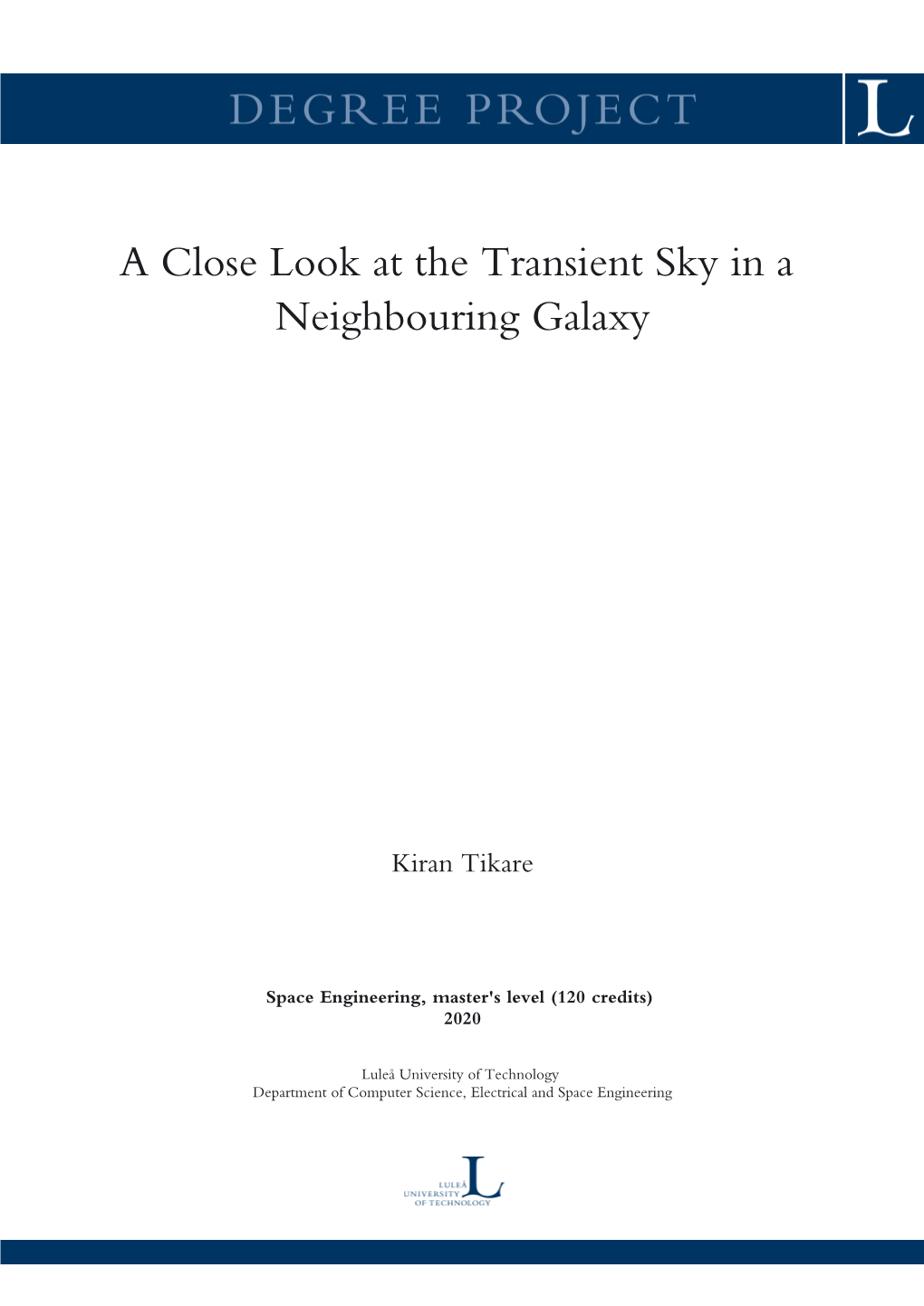 A Close Look at the Transient Sky in a Neighbouring Galaxy