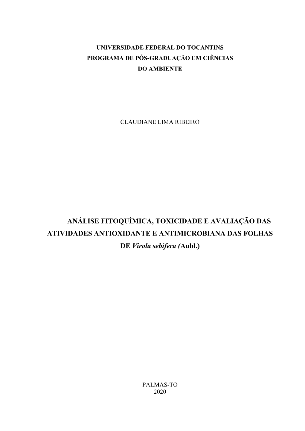 ANÁLISE FITOQUÍMICA, TOXICIDADE E AVALIAÇÃO DAS ATIVIDADES ANTIOXIDANTE E ANTIMICROBIANA DAS FOLHAS DE Virola Sebifera (Aubl.)