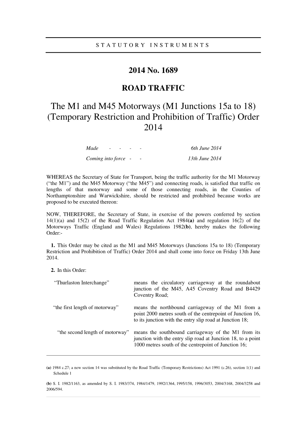 The M1 and M45 Motorways (M1 Junctions 15A to 18) (Temporary Restriction and Prohibition of Traffic) Order 2014