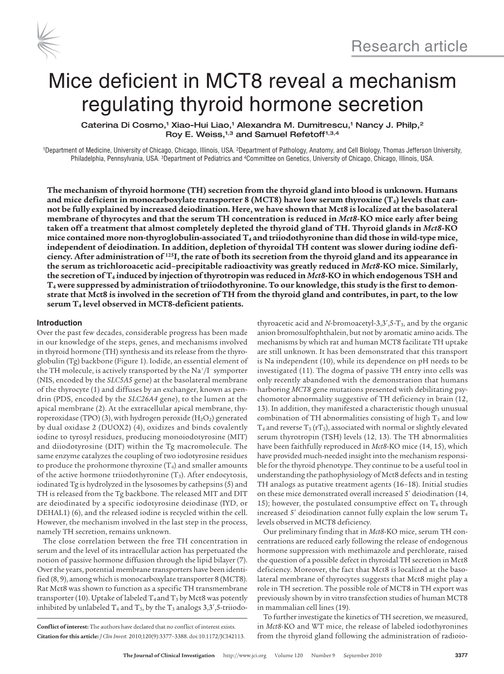 Mice Deficient in MCT8 Reveal a Mechanism Regulating Thyroid Hormone Secretion Caterina Di Cosmo,1 Xiao-Hui Liao,1 Alexandra M