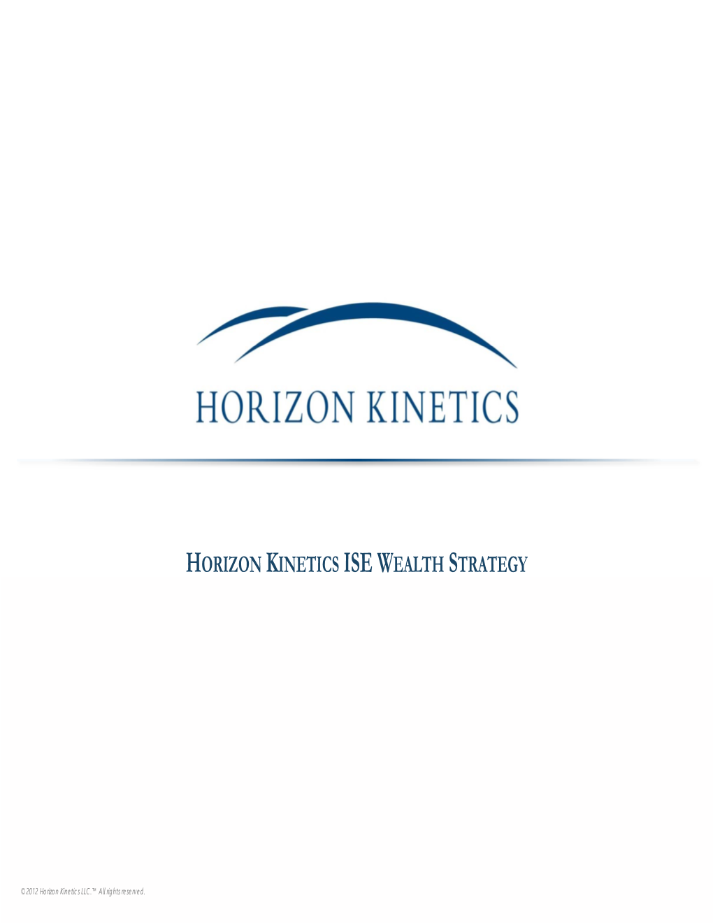 Horizon Kinetics Ise Wealth Strategy