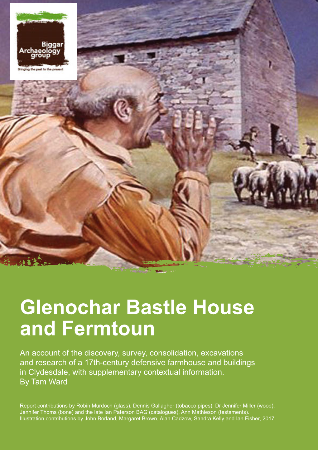 Glenochar Bastle House and Fermtoun