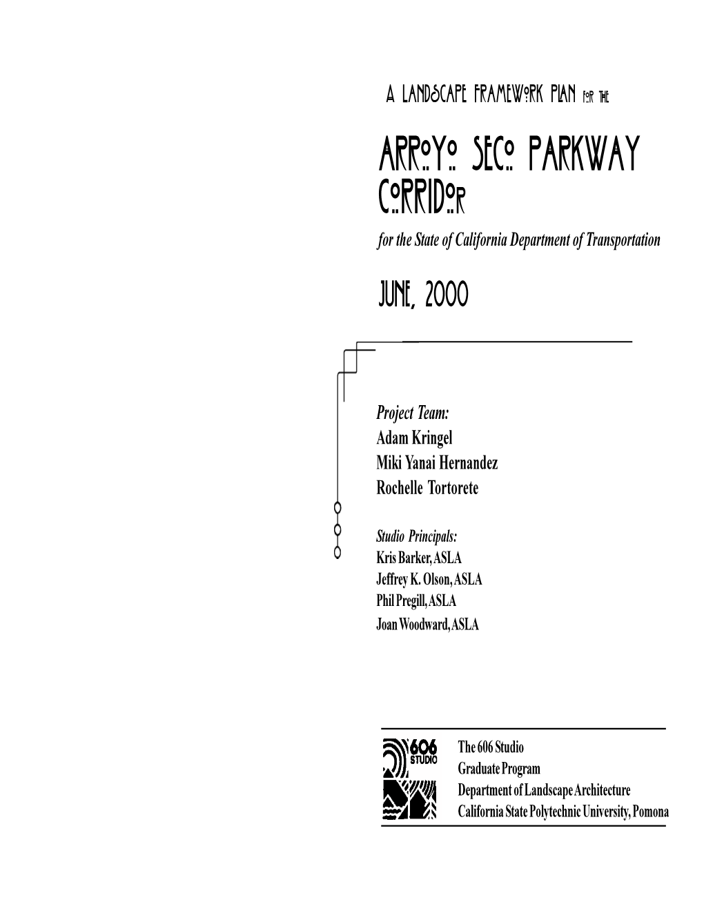 ARROYO SECO PARKWAY CORRIDOR for the State of California Department of Transportation June, 2000