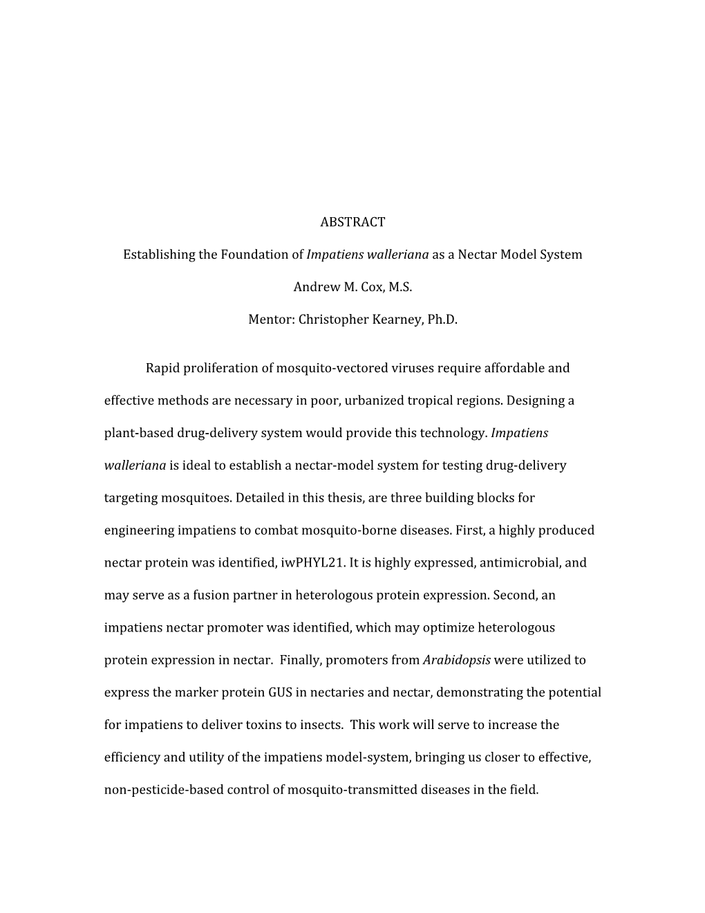 ABSTRACT Establishing the Foundation of Impatiens Walleriana As a Nectar Model System Andrew M. Cox, M.S. Mentor: Christopher