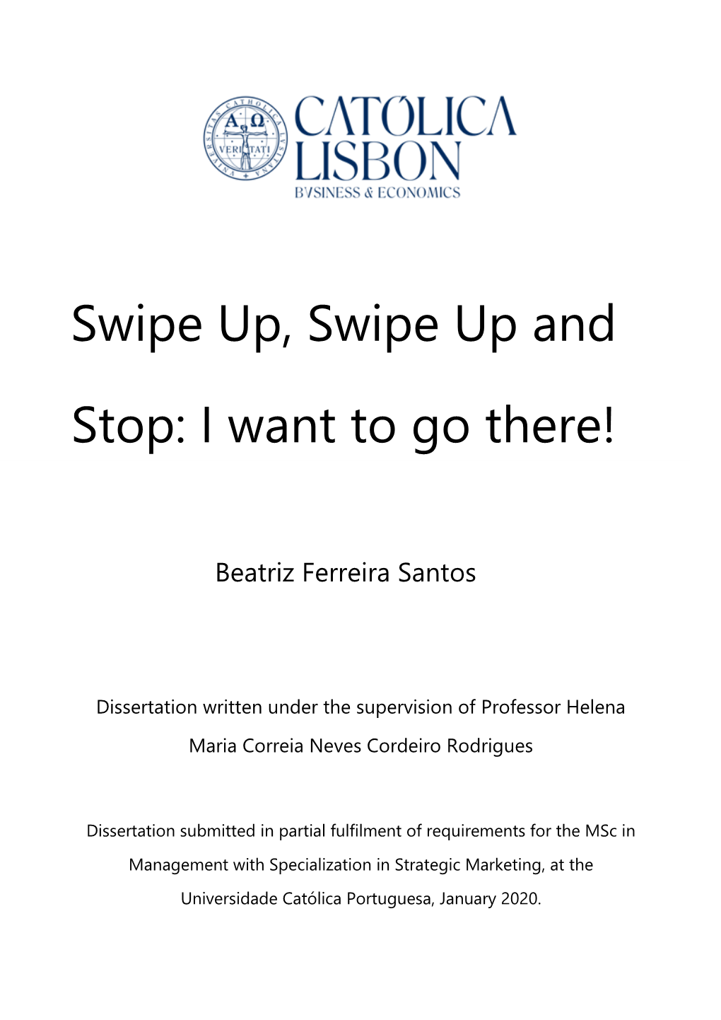 Swipe Up, Swipe up and Stop: I Want to Go There! | Beatriz Santos