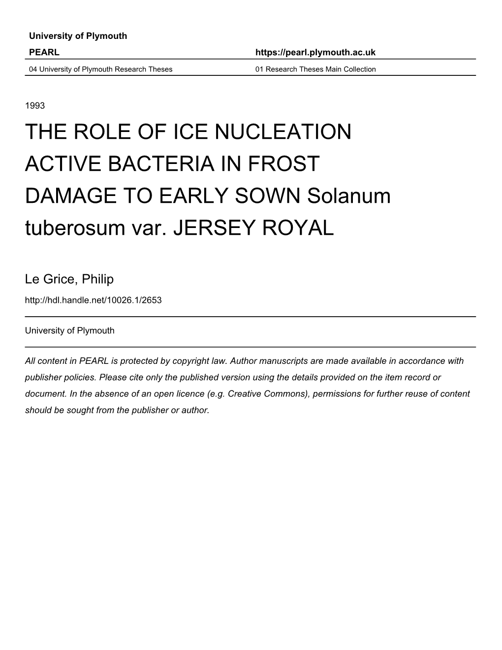 THE ROLE of ICE NUCLEATION ACTIVE BACTERIA in FROST DAMAGE to EARLY SOWN Solanum Tuberosum Var