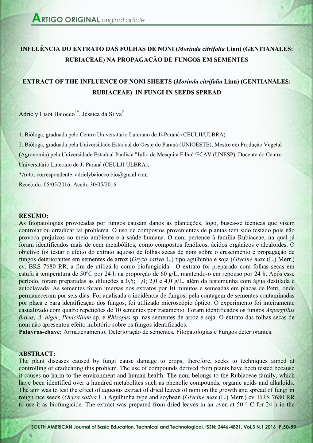 INFLUÊNCIA DO EXTRATO DAS FOLHAS DE NONI (Morinda Citrifolia Linn) (GENTIANALES: RUBIACEAE) NA PROPAGAÇÃO DE FUNGOS EM SEMENTES