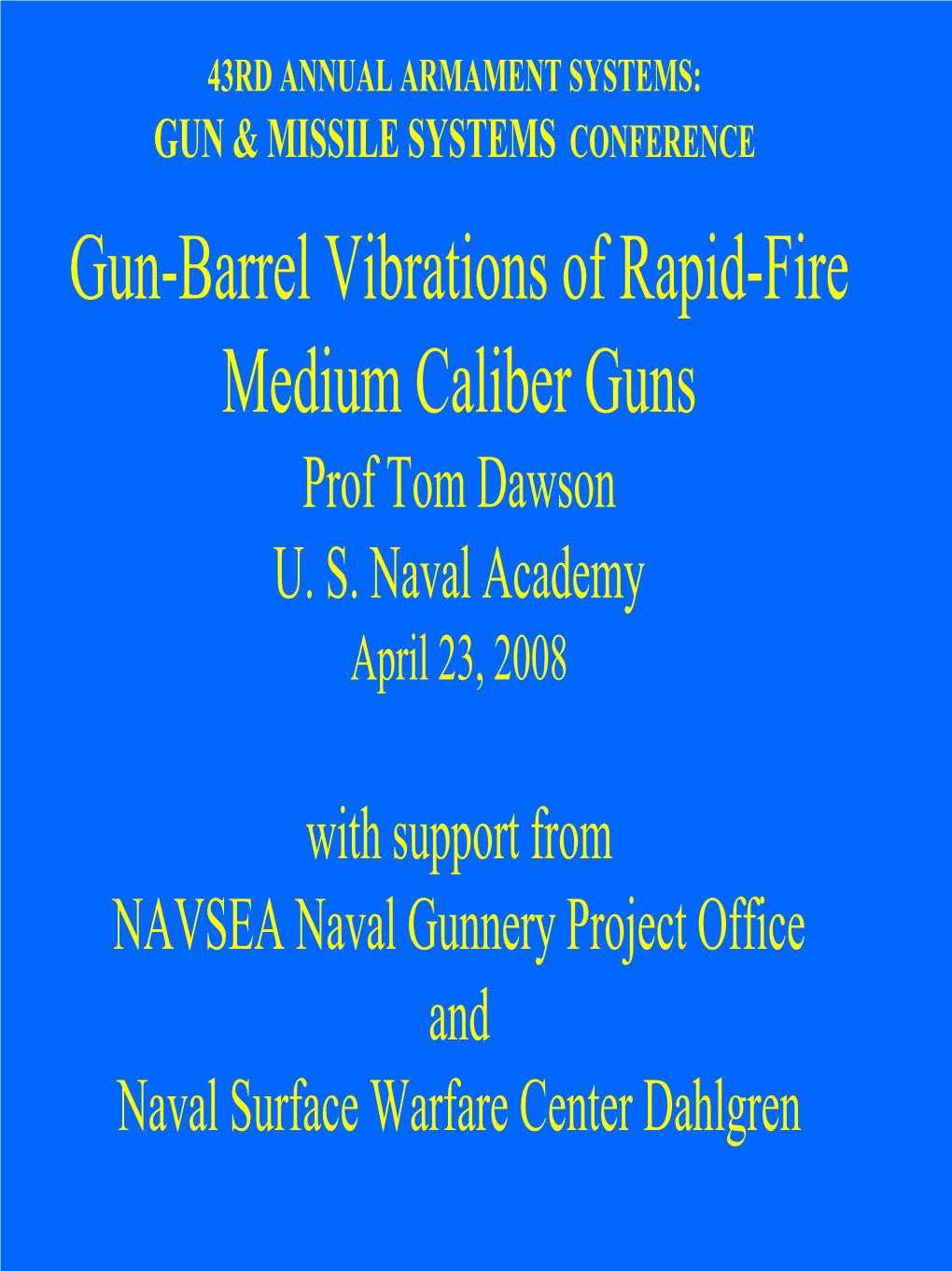 Gun-Barrel Vibrations of Rapid-Fire Medium Caliber Guns Prof Tom Dawson U