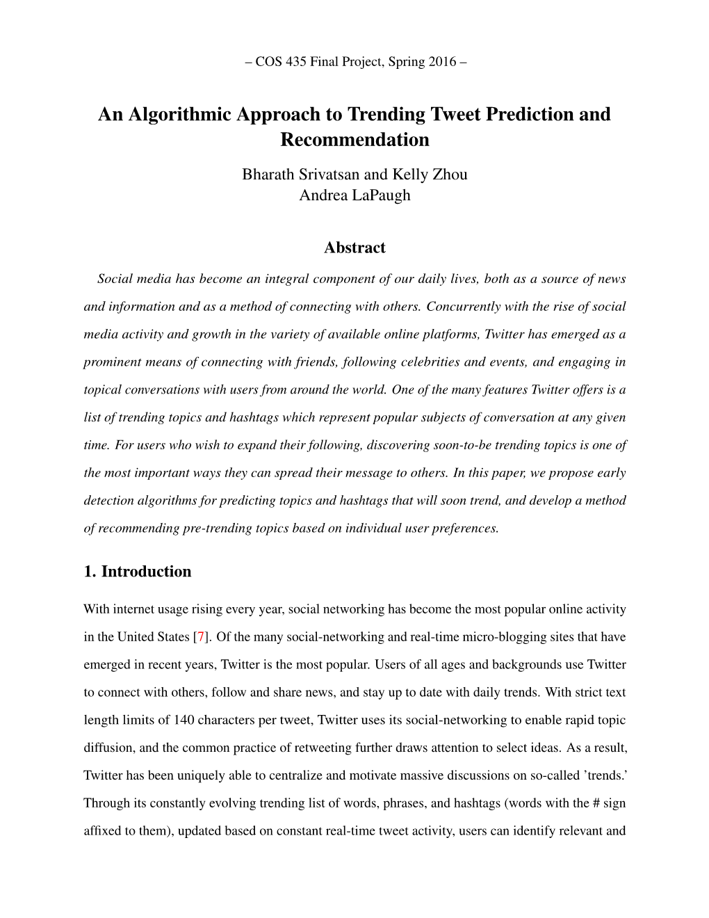 An Algorithmic Approach to Trending Tweet Prediction and Recommendation Bharath Srivatsan and Kelly Zhou Andrea Lapaugh