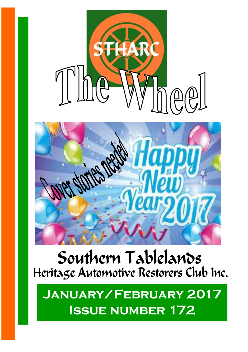 January/February 2017 Issue Number 172 Page 2 Southern Tablelands Heritage the Wheel # 169 Automotive Restorers Club, Inc