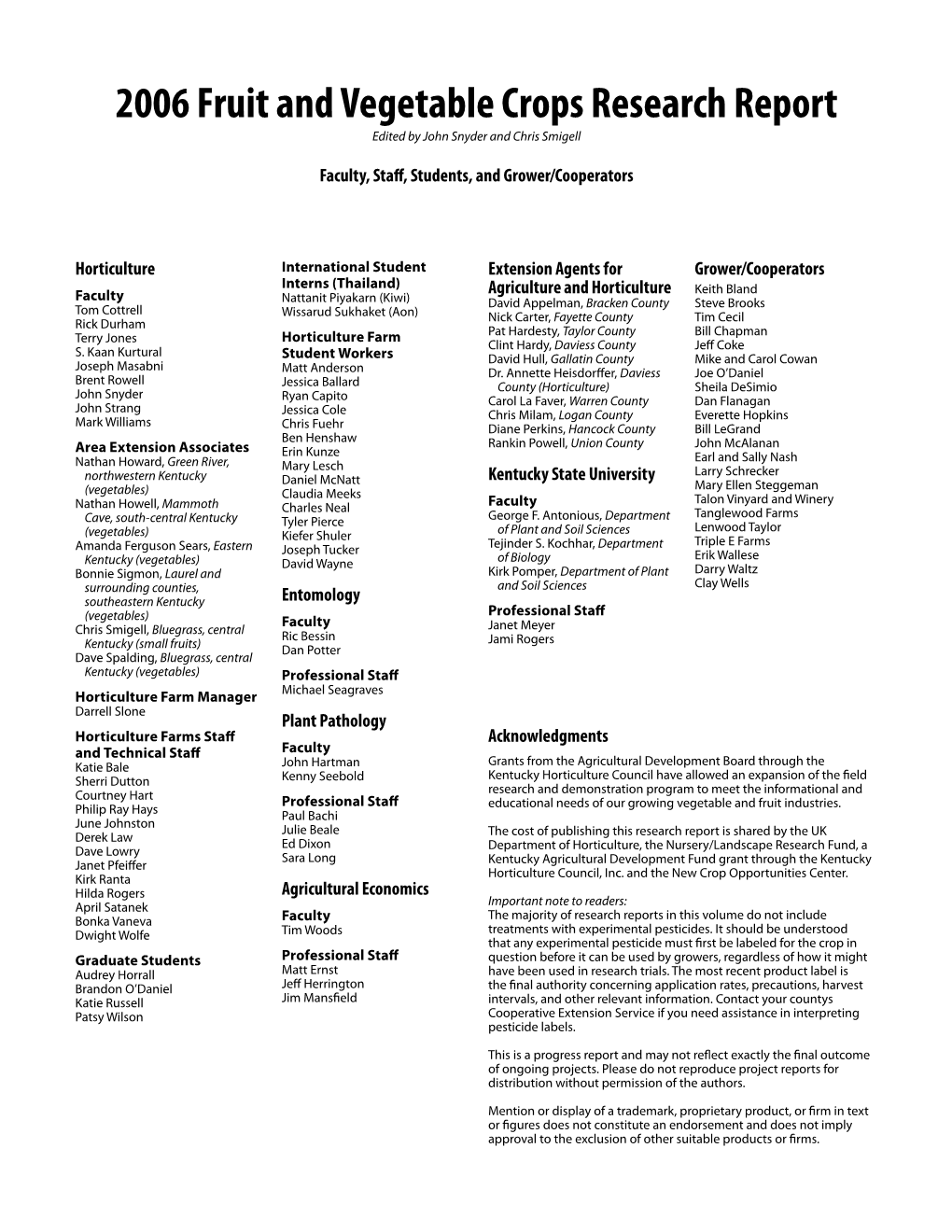 2006 Fruit and Vegetable Crops Research Report Edited by John Snyder and Chris Smigell