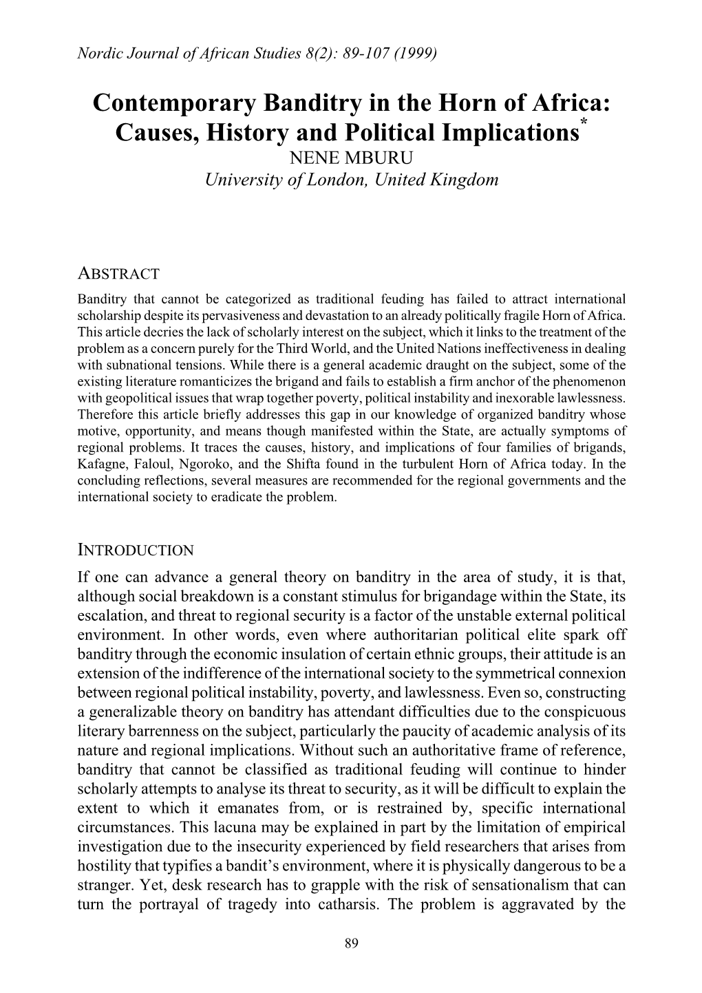 Contemporary Banditry in the Horn of Africa: Causes, History and Political Implications* NENE MBURU University of London, United Kingdom