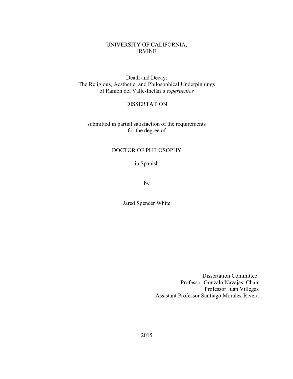 The Religious, Aesthetic, and Philosophical Underpinnings of Ramón Del Valle-Inclán’S Esperpentos