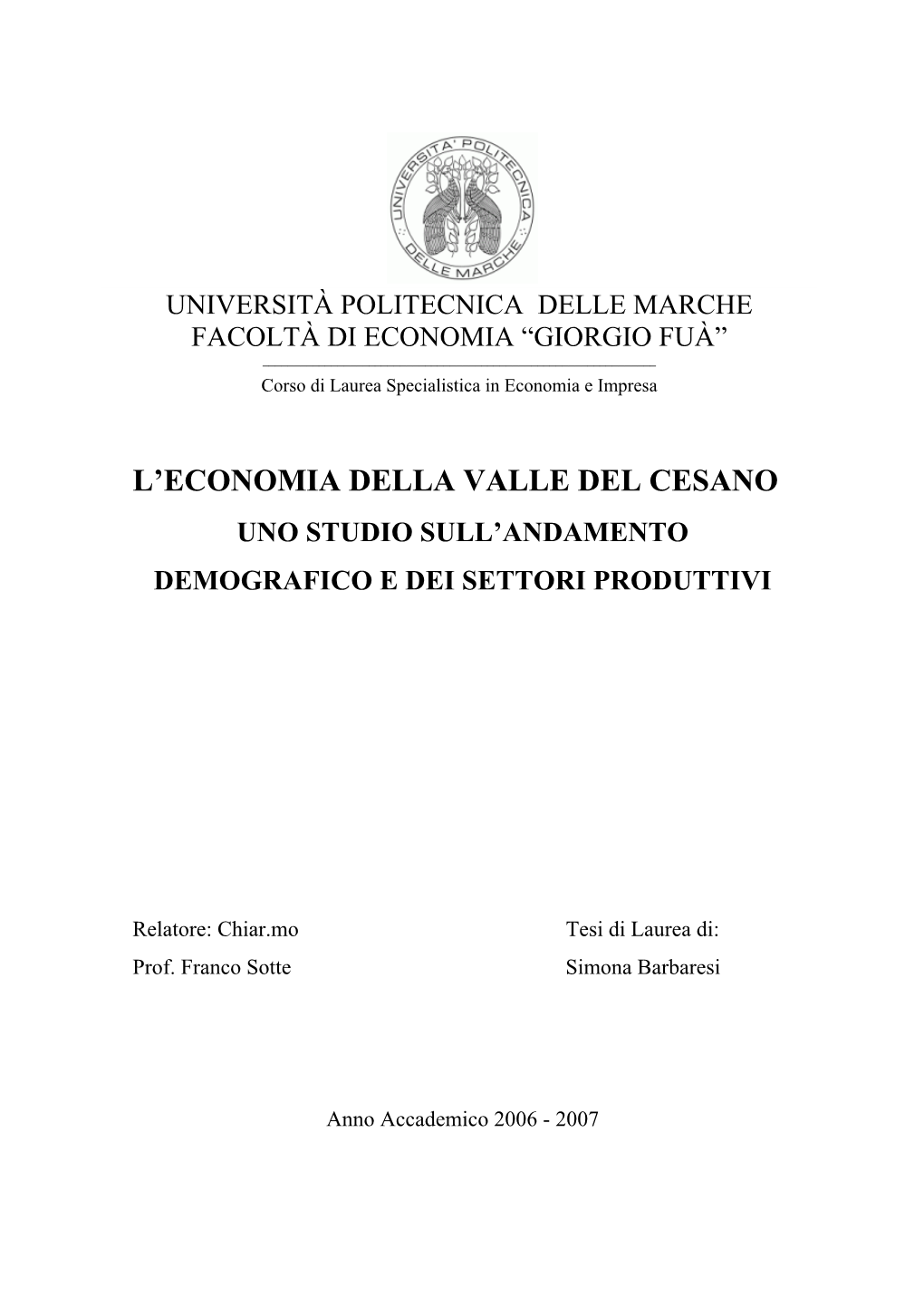 UNIVERSITÀ POLITECNICA DELLE MARCHE FACOLTÀ DI ECONOMIA “GIORGIO FUÀ” ______Corso Di Laurea Specialistica in Economia E Impresa